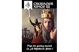 Crusader Kings III Beginner's Guide: Proven Strategies for Expanding Medieval Kingdoms