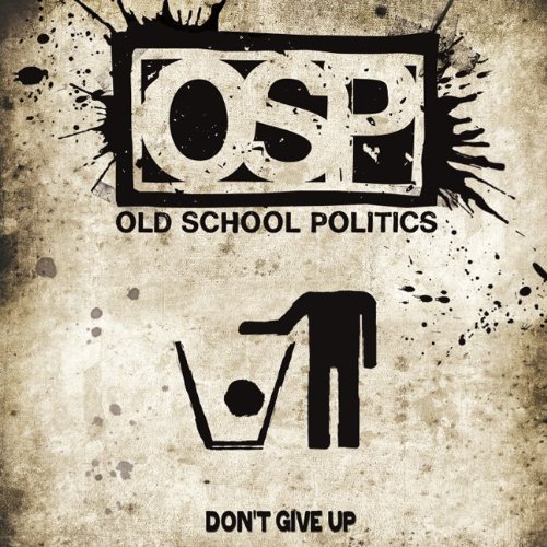 Don't Give Up [Audio CD] Old School Politics