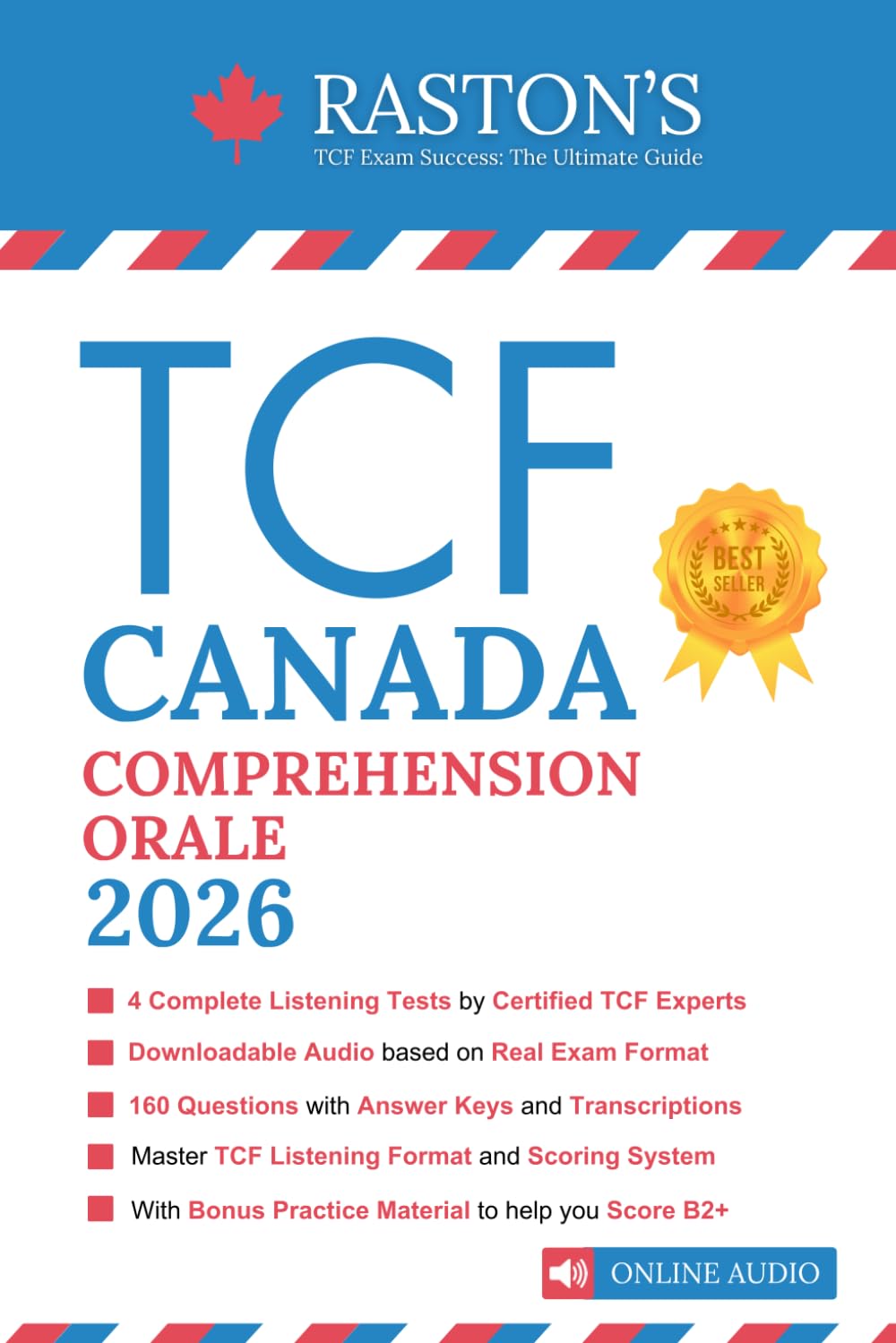 TCF Canada Comprehension Orale - 4 Full Listening Tests with Audio, Answer Keys & Transcriptions to Score B2+ on the TCF Exam (TCF Canada Practice Books: Score B2+) (French Edition)
