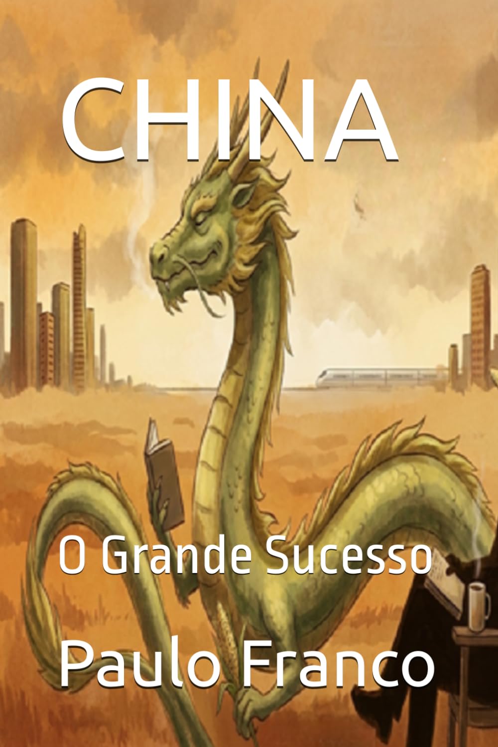 CHINA: O Grande Sucesso (Poesias & Autoajuda)