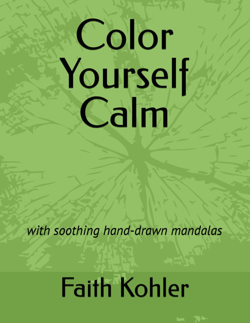 Color Yourself Calm: with soothing hand-drawn mandalas (Coloring Journeys)