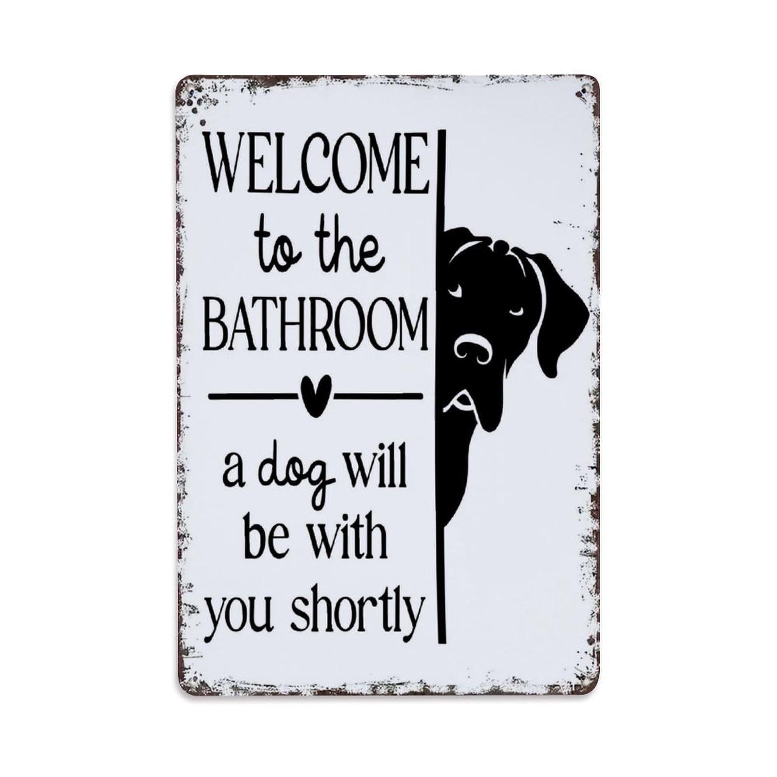 Welcome To The Bathroom Dog Retro Metal Tin Sign, Vintage Metal Poster for home, Gaming Room, Studio Workshop,Bar,Garage Wall Art Decor 8x12 Inch