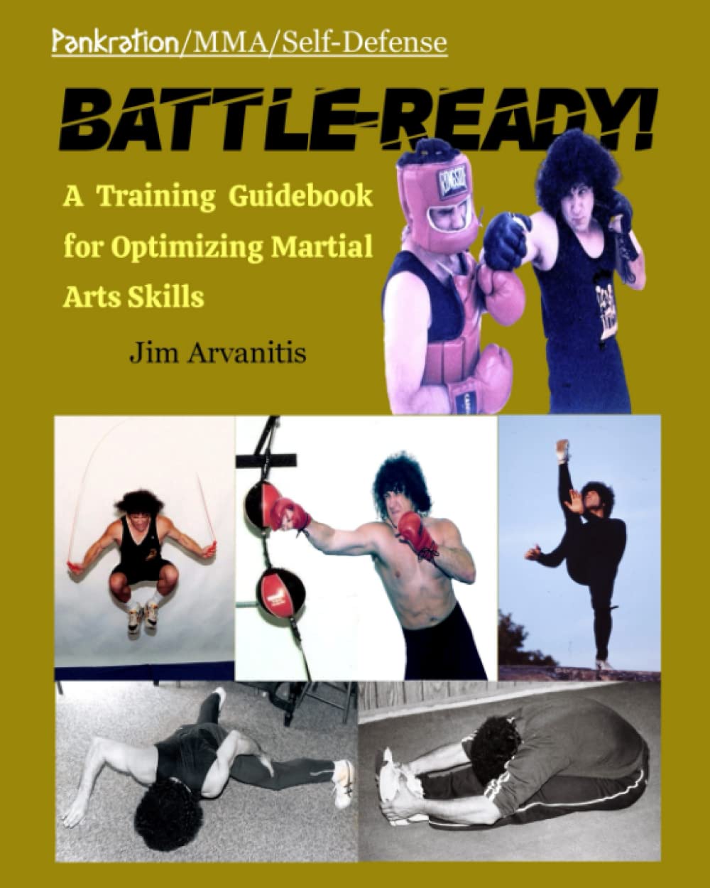 Battle-Ready!: A Training Guide For Optimizing Martial Arts Skills