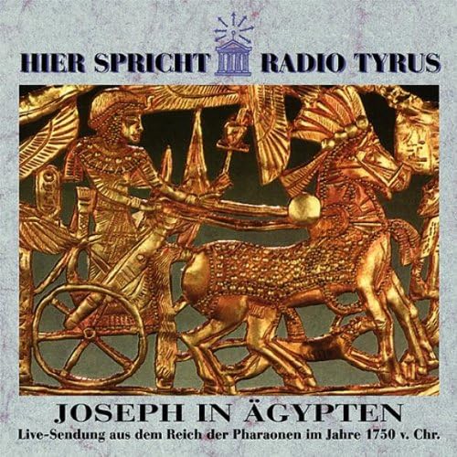 Hier spricht Radio Tyrus - Joseph in agypten