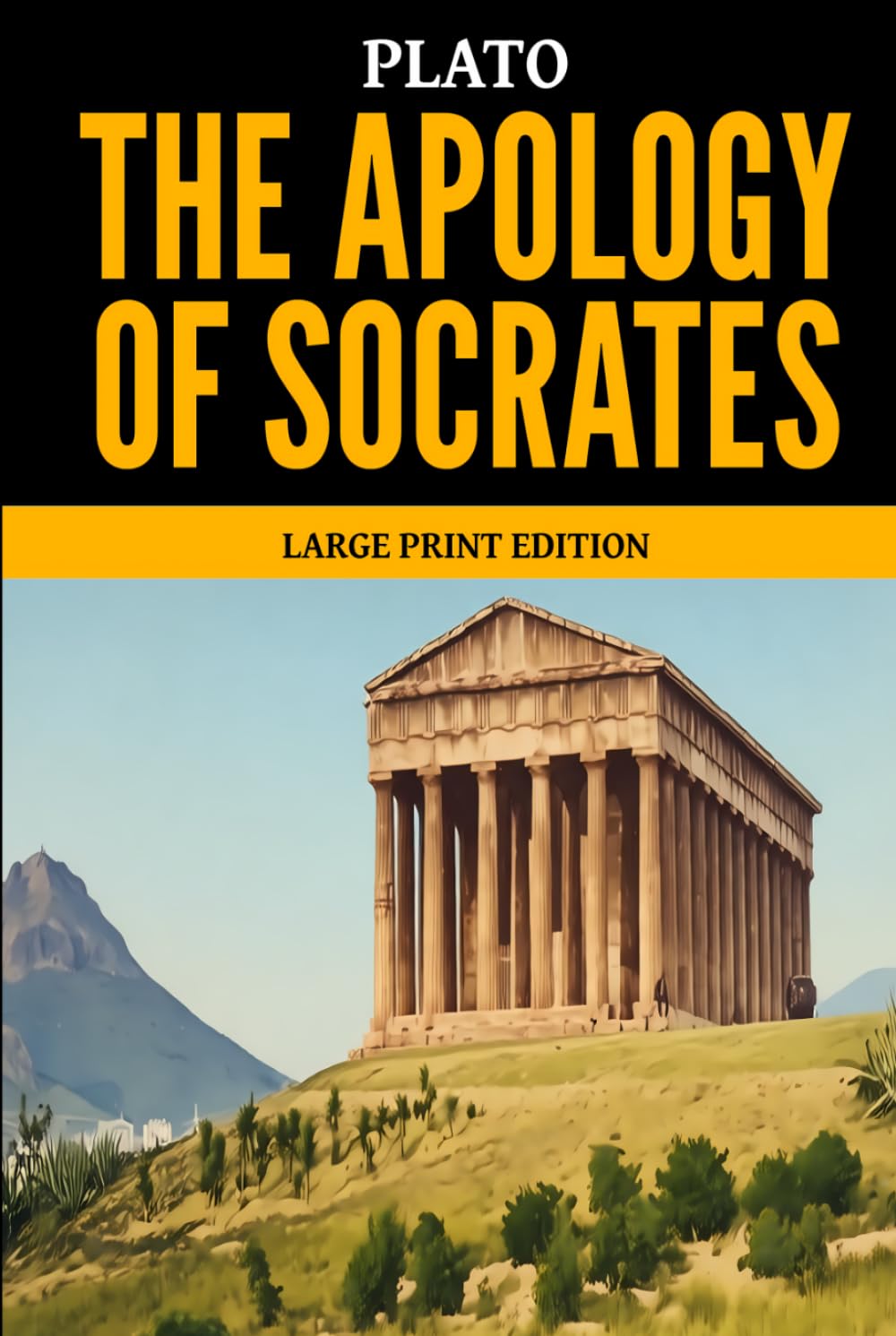 The Apology of Socrates: Large Print Edition