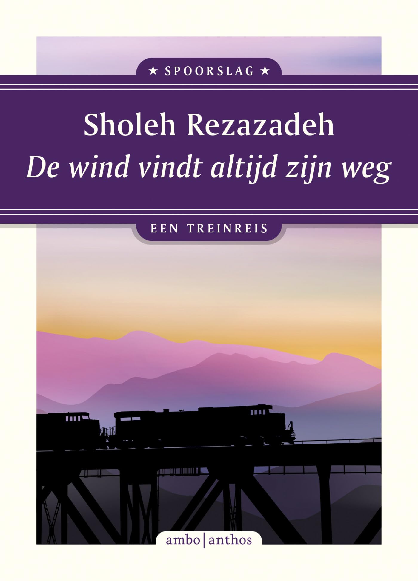 De wind vindt altijd zijn weg: een treinreis (Spoorslag, 8)