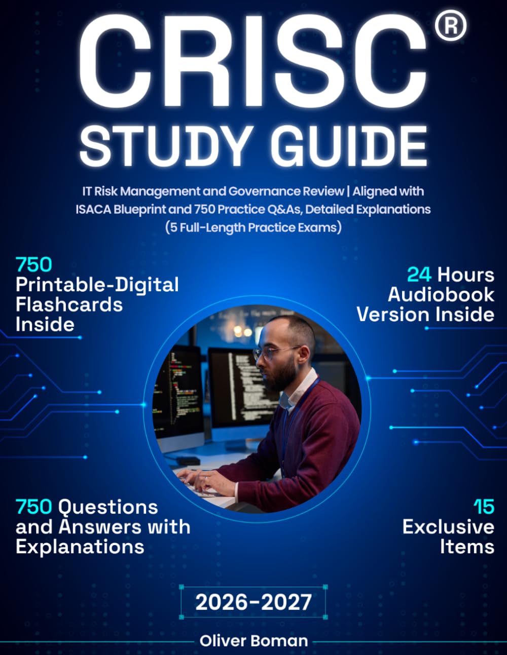 CRISC Study Guide: IT Risk Management and Governance Review | Aligned with ISACA Blueprint and 750 Practice Q&As, Detailed Explanations (5 Full-Length Practice Exams)