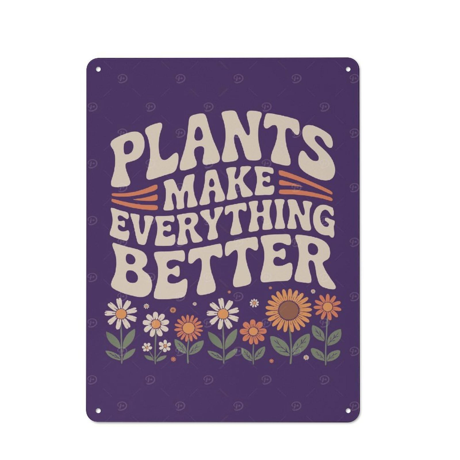 Junmoney Style-24 Plants Make Everything Better Flowers Printed Metal Sign For Pet Owners, Birthday, Christmas Or Housewarming Gift, 40X30cm