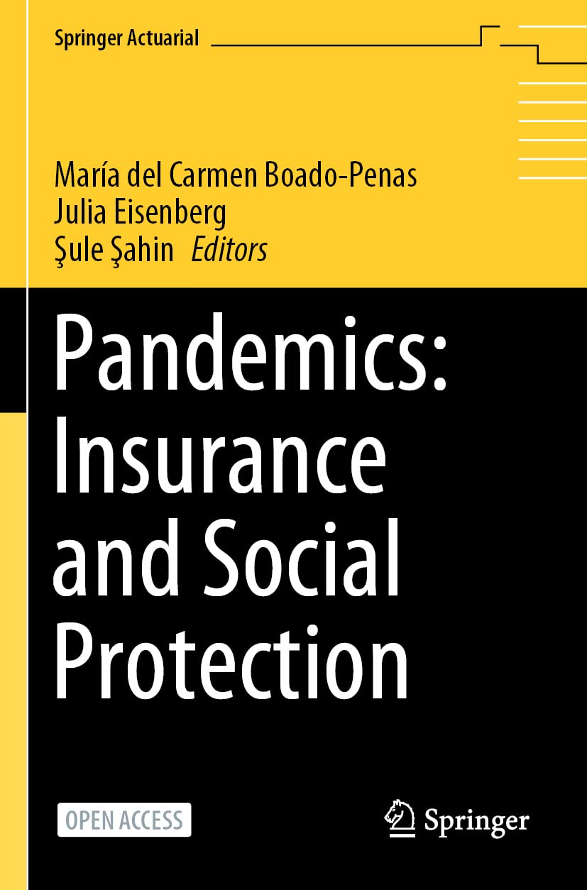 Pandemics: Insurance and Social Protection (Springer Actuarial)
