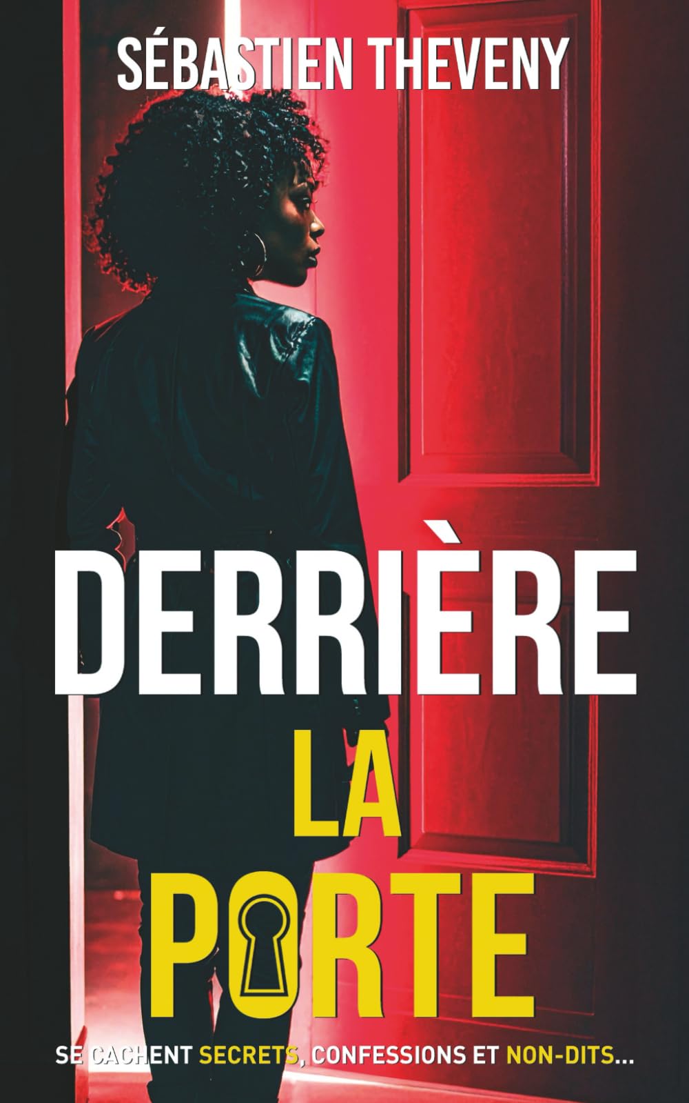 Derrière la porte: Suspense psychologique (Saga Lacassagne. Secrets de famille...)