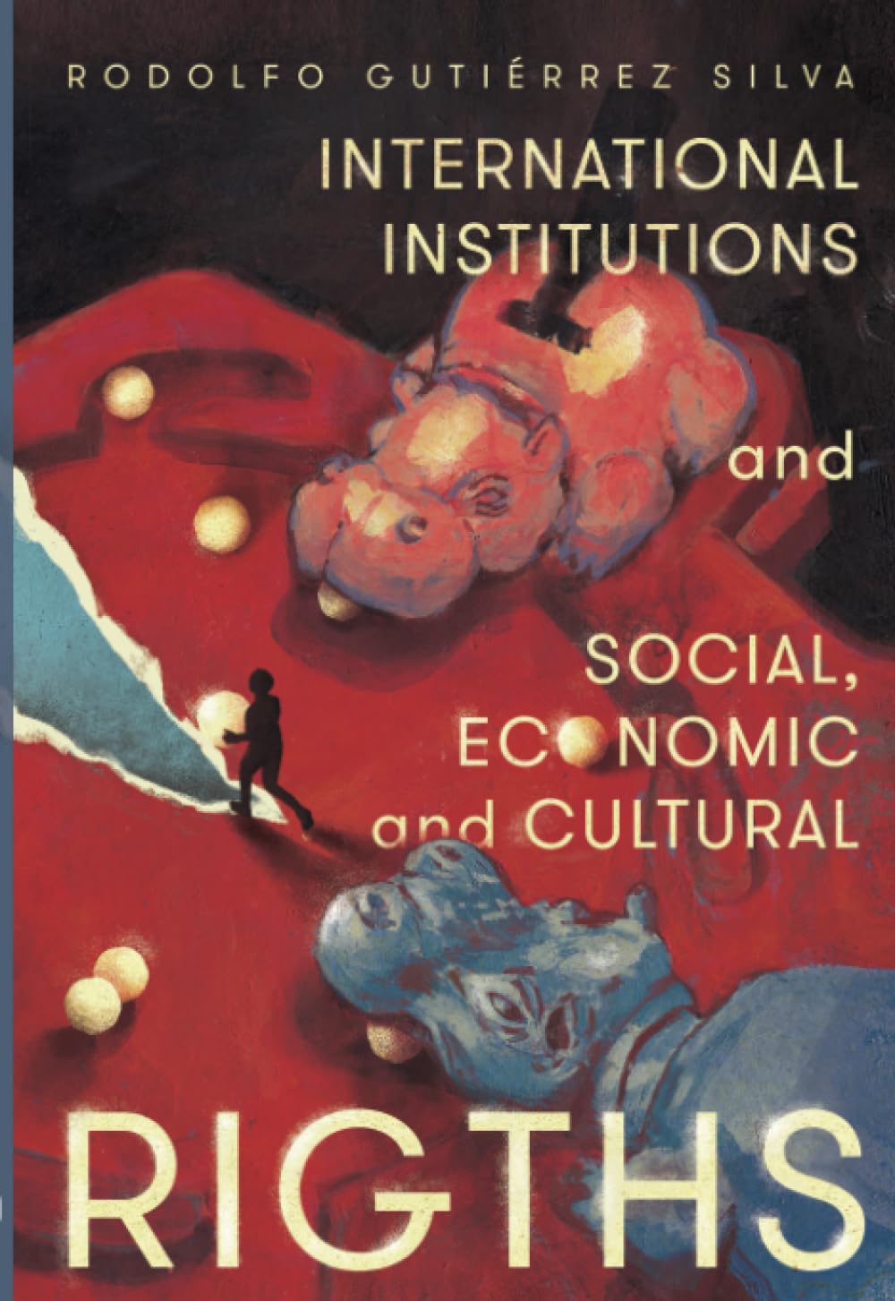 International Institutions and social, economic and cultural rights