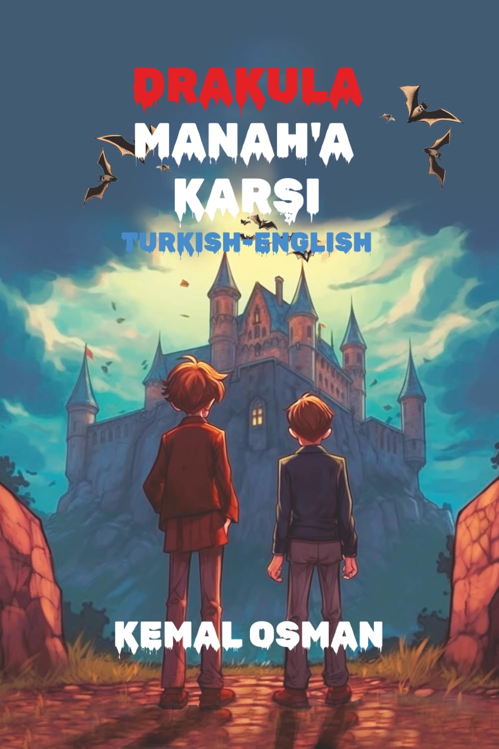 Drakula Manah'a Karşı: Reading Level A2 Turkish-English Translation: 23 (Graded Turkish Readers)