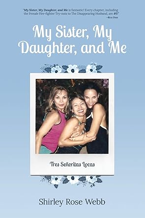 My Sister, My Daughter, and Me