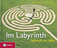 Im Labyrinth: Aufbruch zur Mitte 3702226354 Book Cover