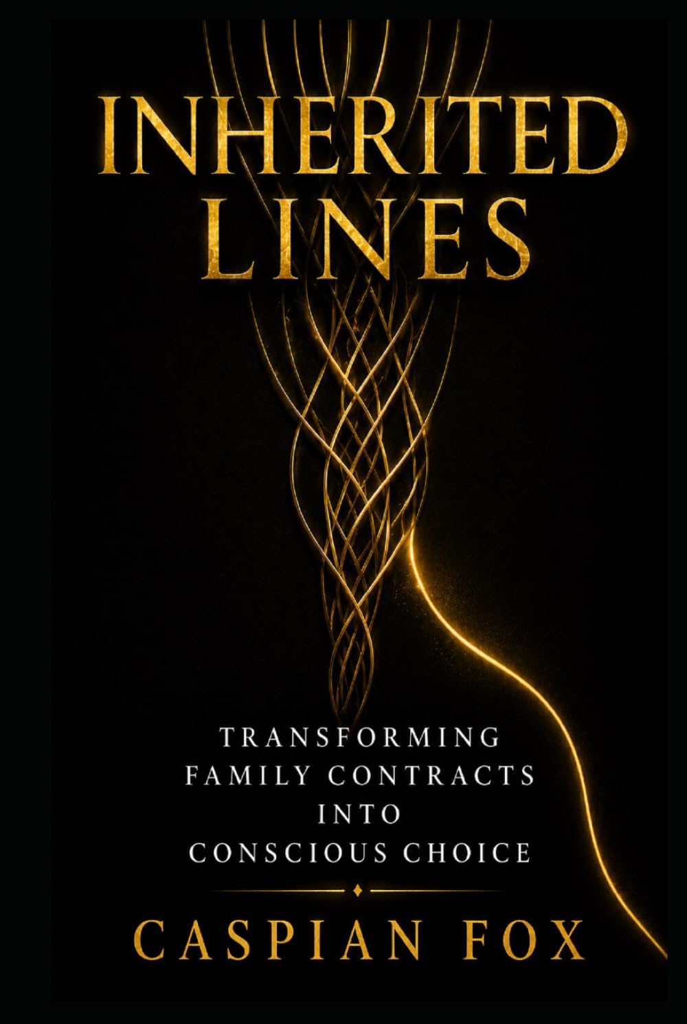 Inherited Lines: Transforming Family Contracts into Conscious Choice (Unseen Agreements)