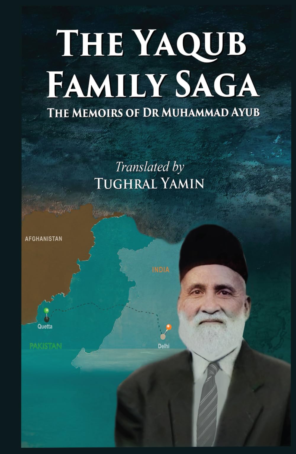 The Yaqub Family Saga: Memoirs of Dr. Muhammad Ayub (1896-1973), a moving account of faith, struggle, and resilience