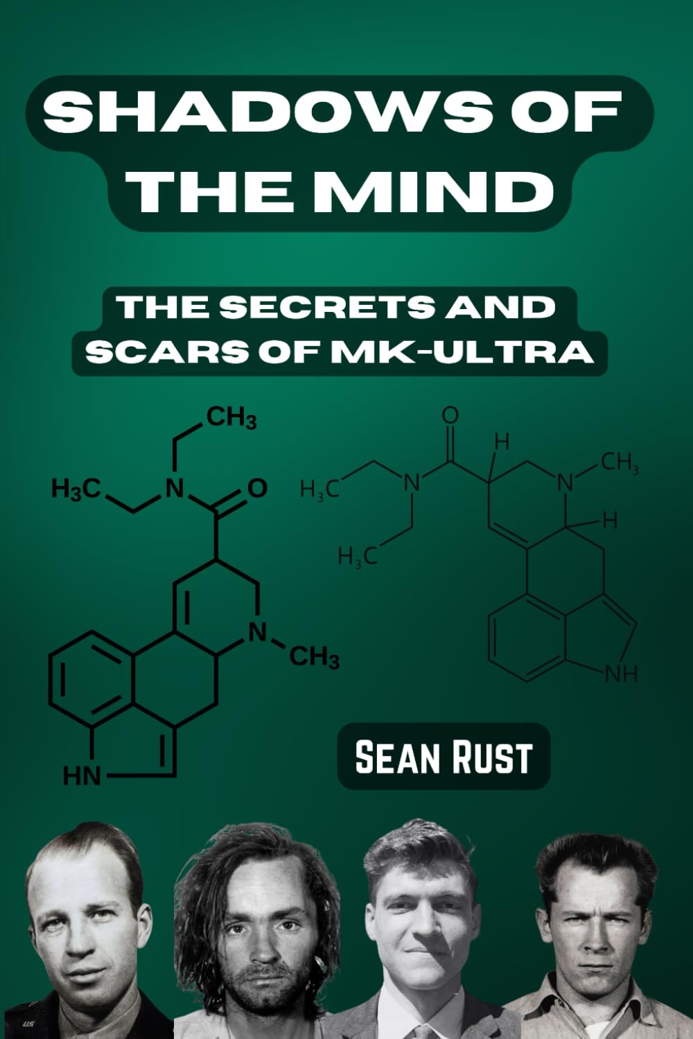 Shadows of the Mind: The Secrets and Scars of MK-Ultra