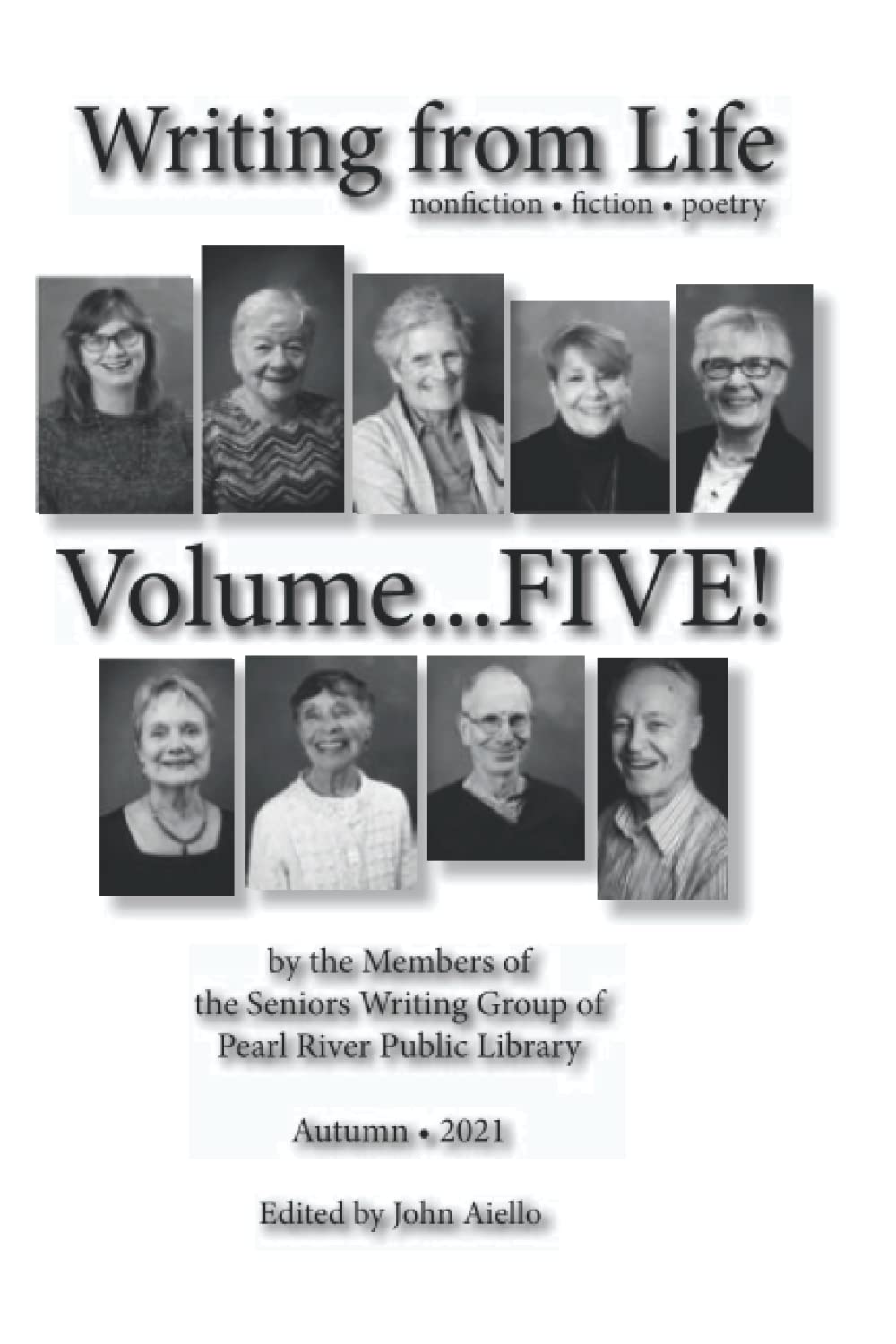 Writing from Life, Volume V!: New work by the Seniors' Writing Group of Pearl River Public Library