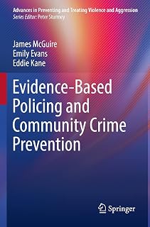Evidence-Based Policing and Community Crime Prevention