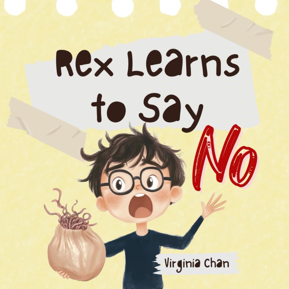 Rex Learns to Say No: A Story About Setting Boundaries & Self-Care