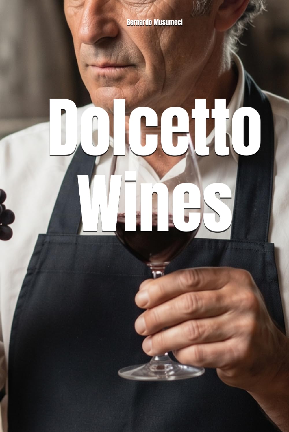Dolcetto Wines (Wines of the World: Italy)
