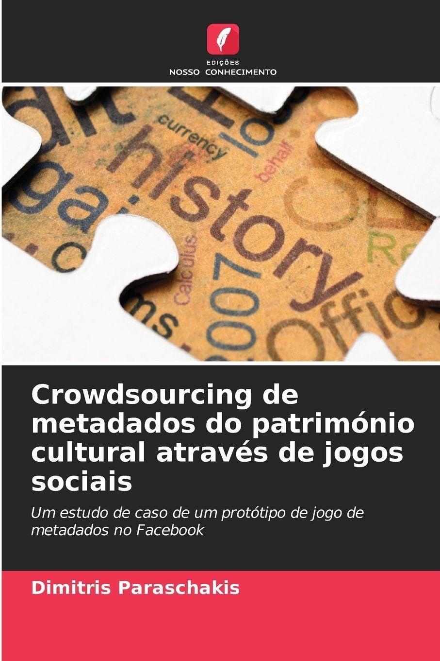 Crowdsourcing de metadados do património cultural através de jogos sociais: Um estudo de caso de um protótipo de jogo de metadados no Facebook