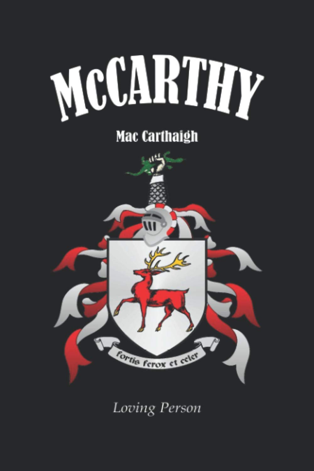 McCARTHY Crest Family Notebook Journal: The perfect gift for anyone called McCarthy. Designed in Ireland.