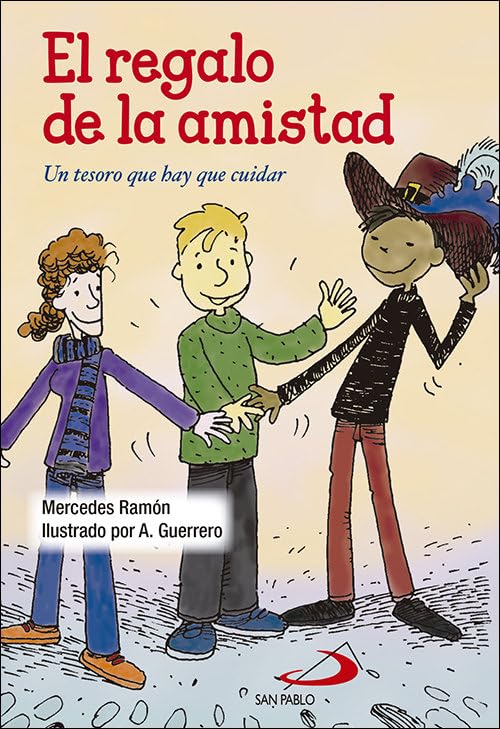 El regalo de la amistad: Un tesoro que hay que cuidar: 14 (Sendero Autoayuda práctica)