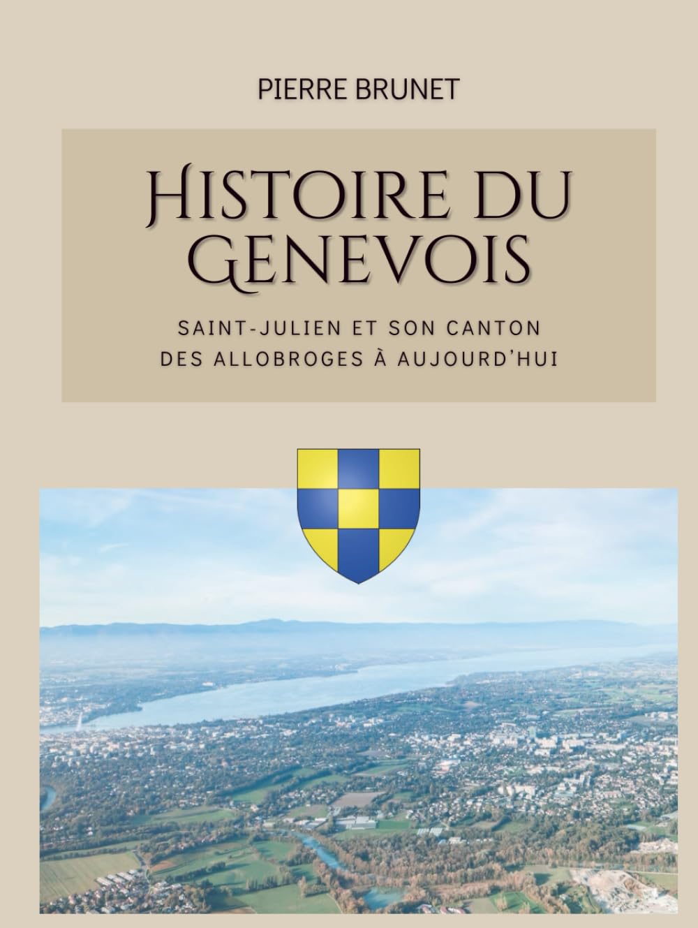Histoire du Genevois: Saint-Julien et son canton des Allobroges à aujourd'hui