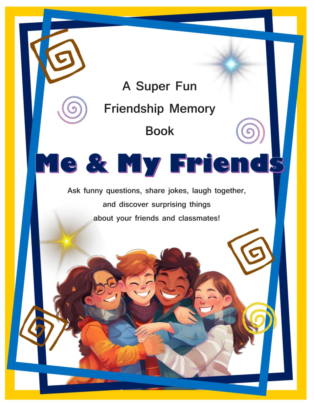 Me & My Friends: A Super Fun Friendship Memory Book