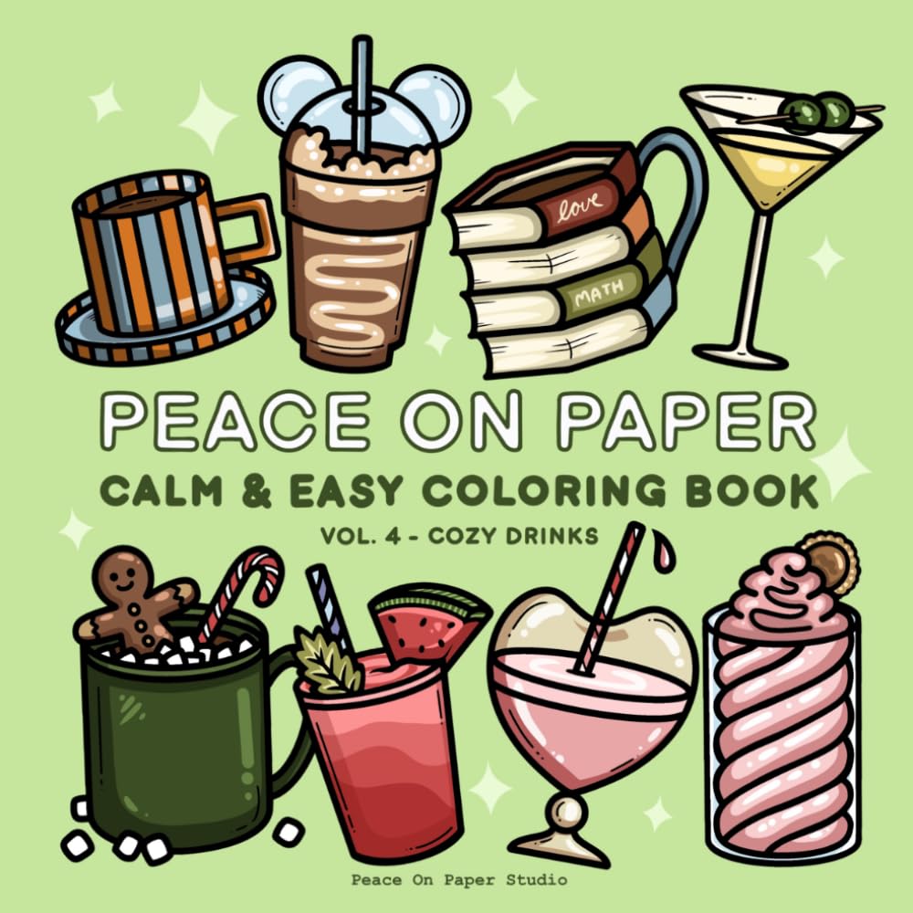 Peace On Paper: Calm & Easy Cozy Drinks Coloring Book For Adults and Teens - Volume 4 (Relaxing Coloring)