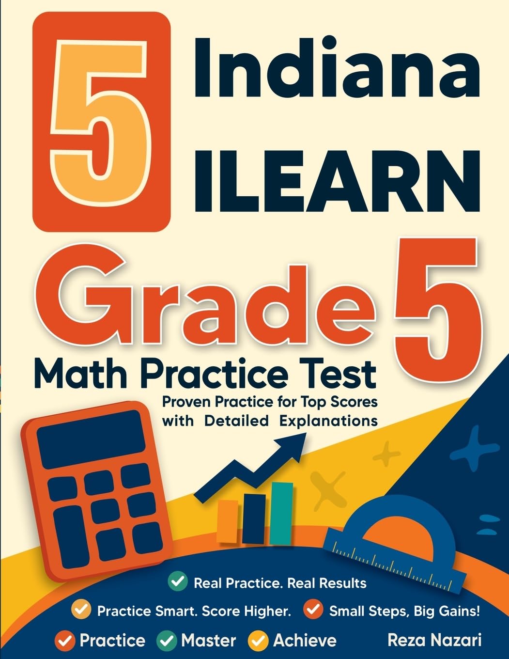 5 Indiana ILEARN Grade 5 Math Practice Tests: Proven Practice for Top Scores with Detailed Explanations