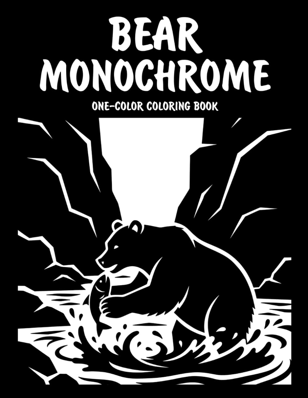Bear Monochrome One-Color Coloring Book: Majestic Bear Designs for Relaxation and Creative Fun
