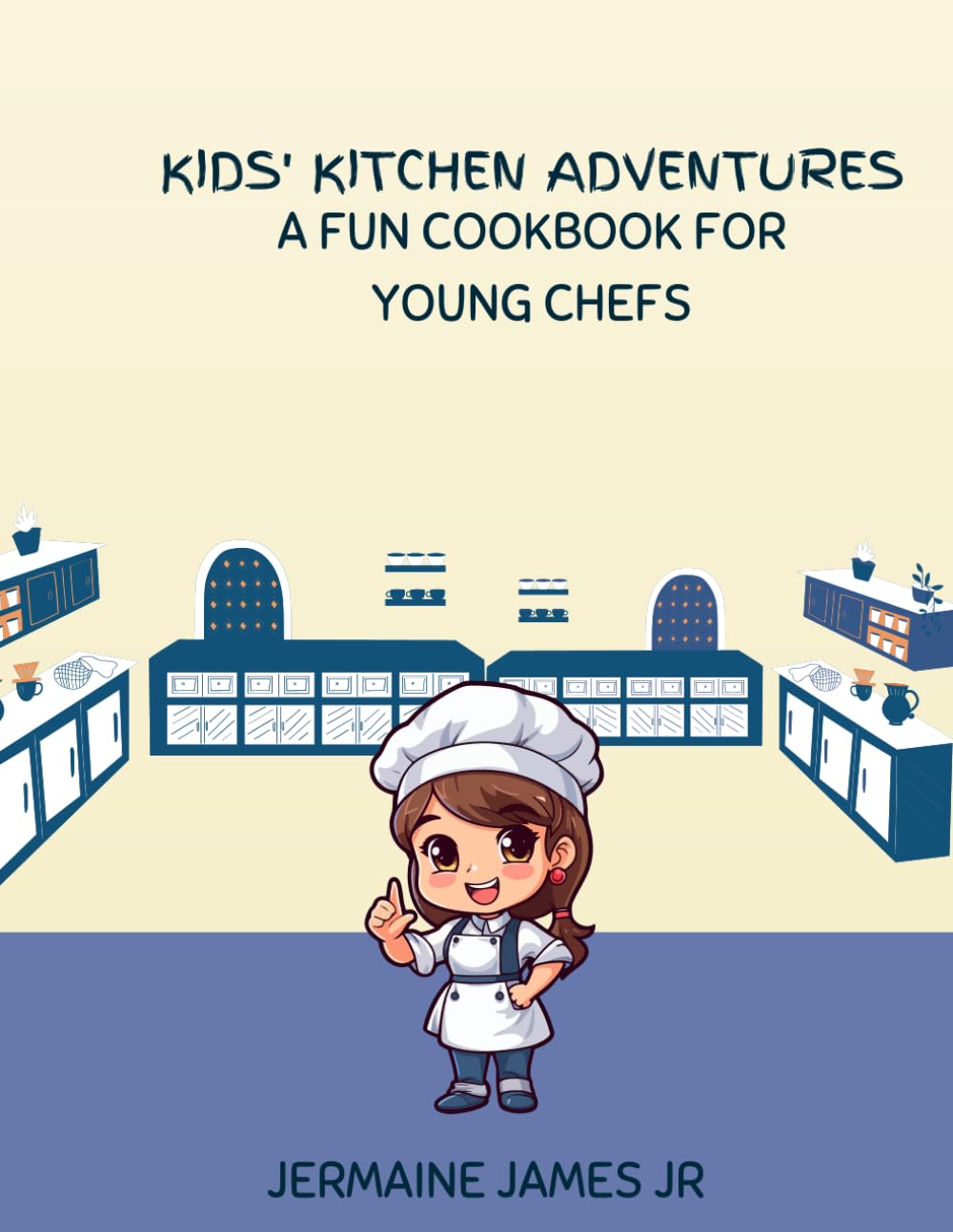 Kid’s Kitchen Adventures: A Fun Cookbook For Young Chefs