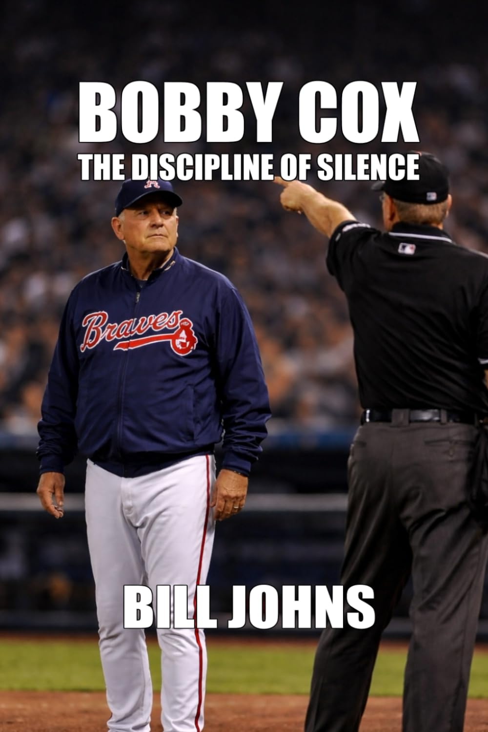 Bobby Cox: The Discipline of Silence (In Command)