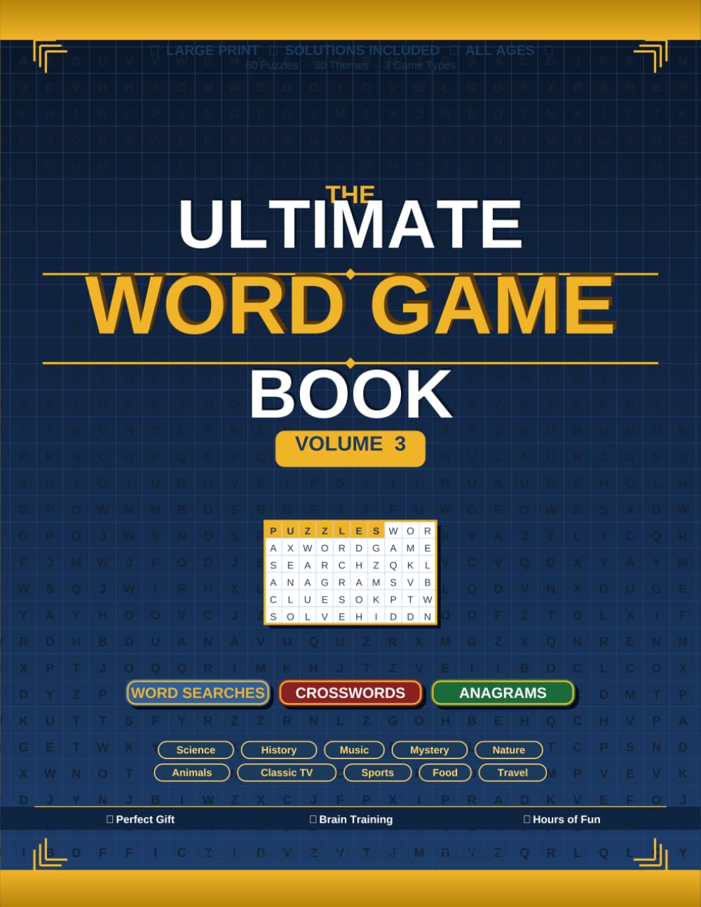 The Ultimate Word Game Book Vol 3: Large Print Puzzle Book for Adults — Word Searches, Crosswords & Anagrams with Solutions (The Ultimate Word Game Book Series)