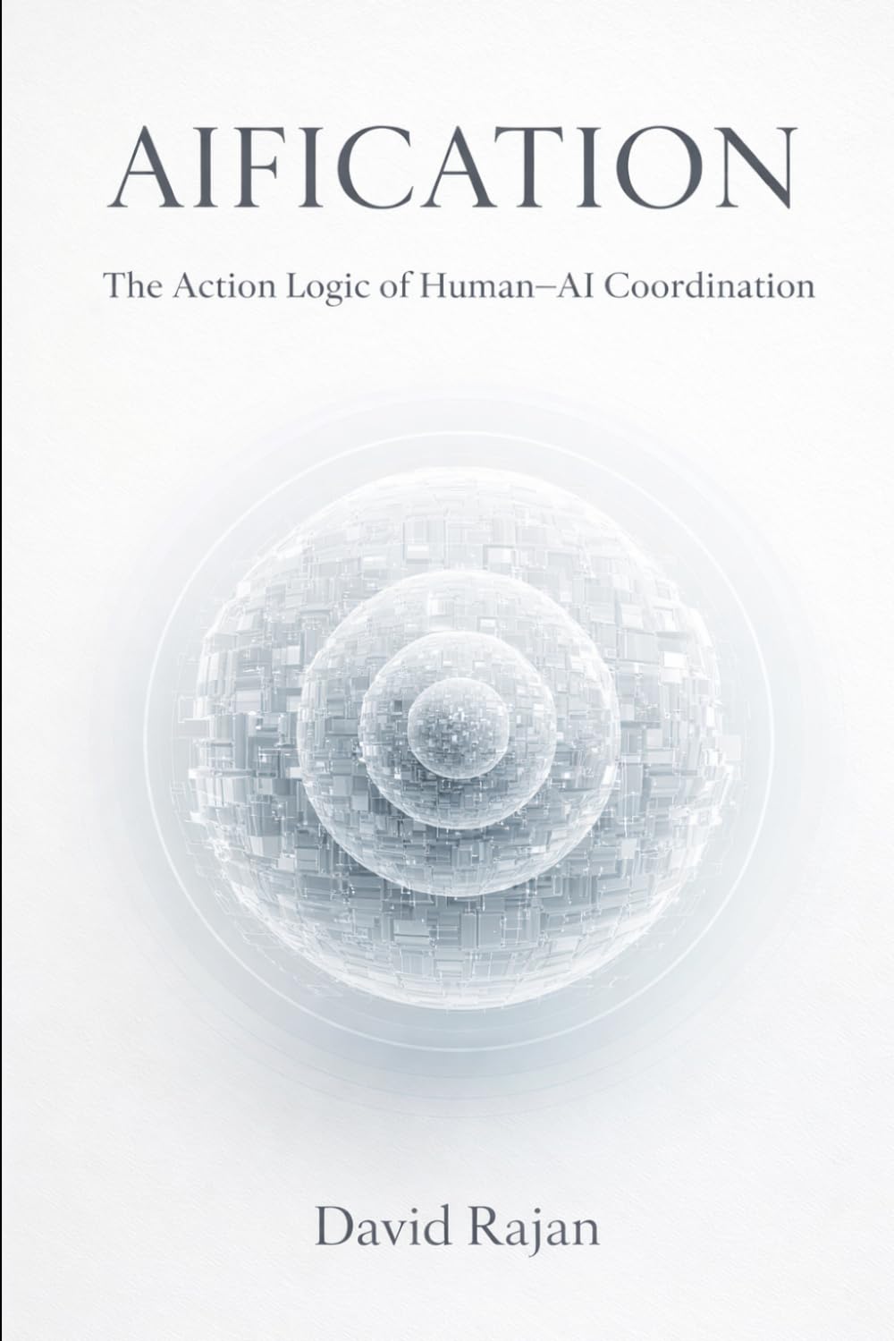 Aification: The Action Logic of Human-AI Coordination (Sustainxiety Institute Series on Economic Theory of Humanity)