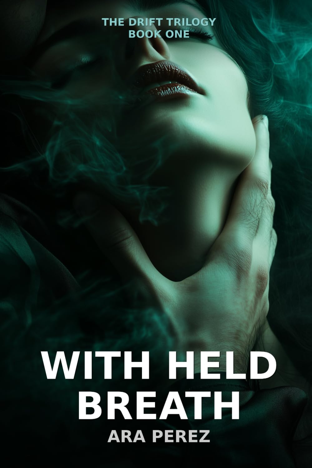 With Held Breath (The Drift Trilogy)