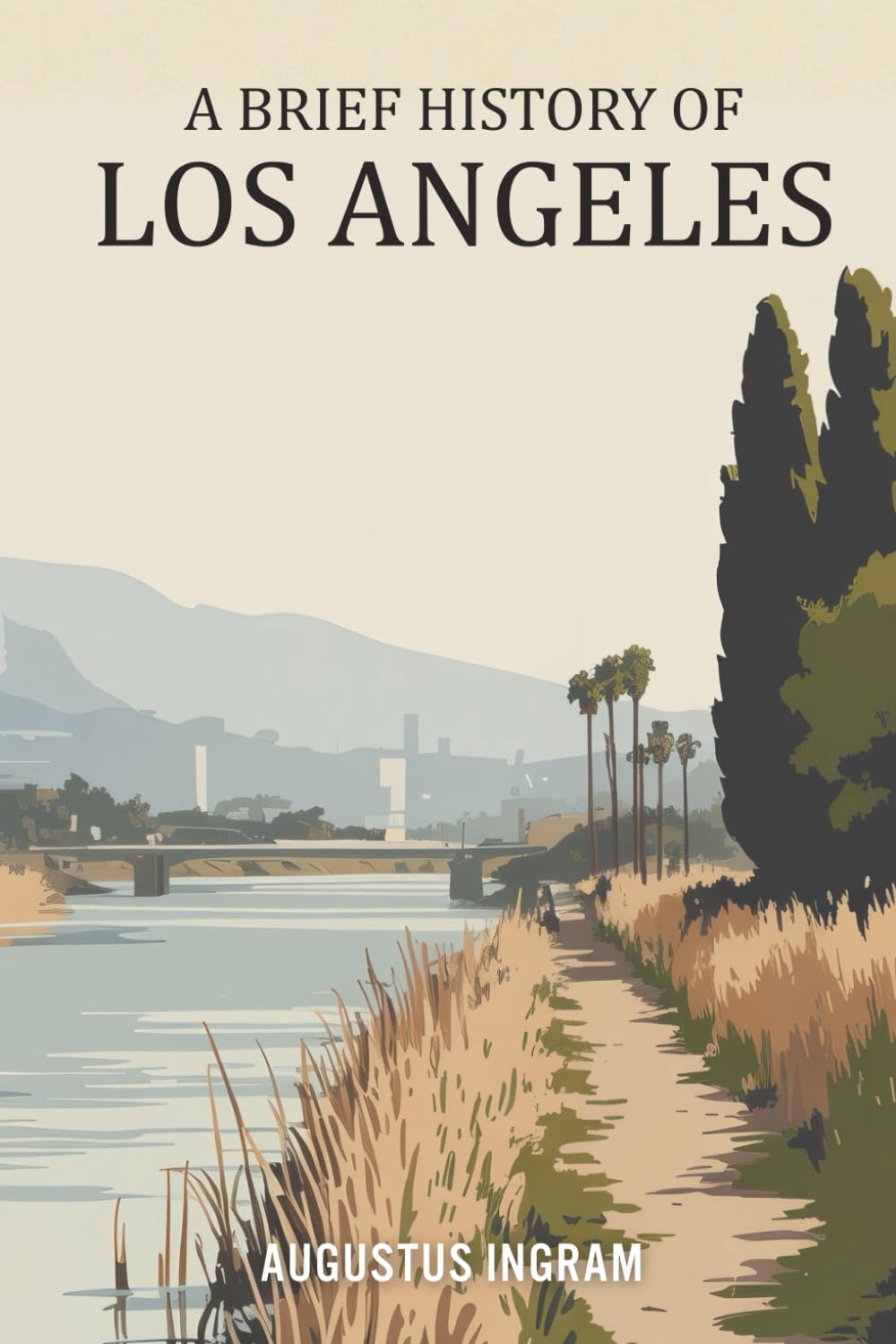 A Brief History of Los Angeles