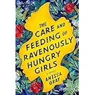 The Care and Feeding of Ravenously Hungry Girls