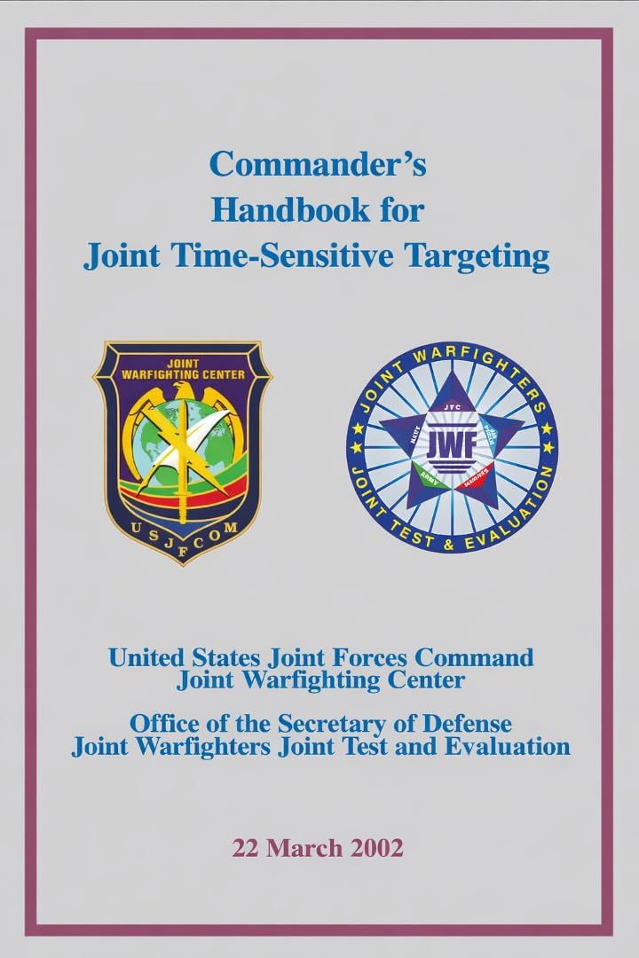 Commander’s Handbook for Joint Time-Sensitive Targeting: 22 March 2002