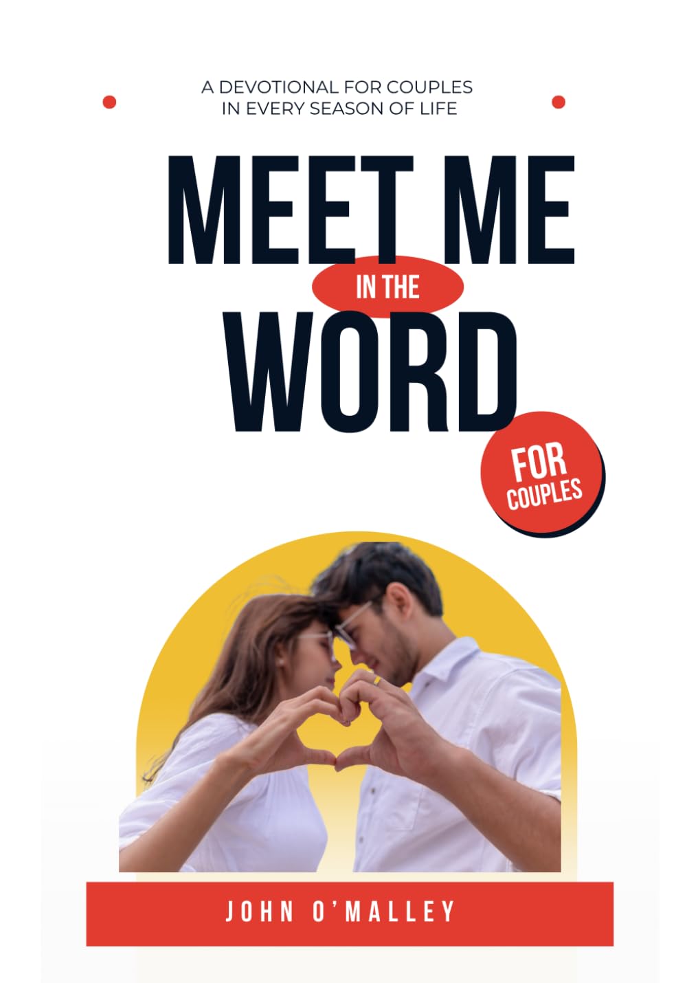 Meet Me in the Word: A Devotional for Couples in Every Season of Life
