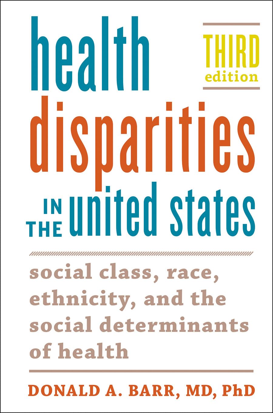 Health Disparities in the United States: Social Class, Race, Ethnicity, and the Social Determinants of Health