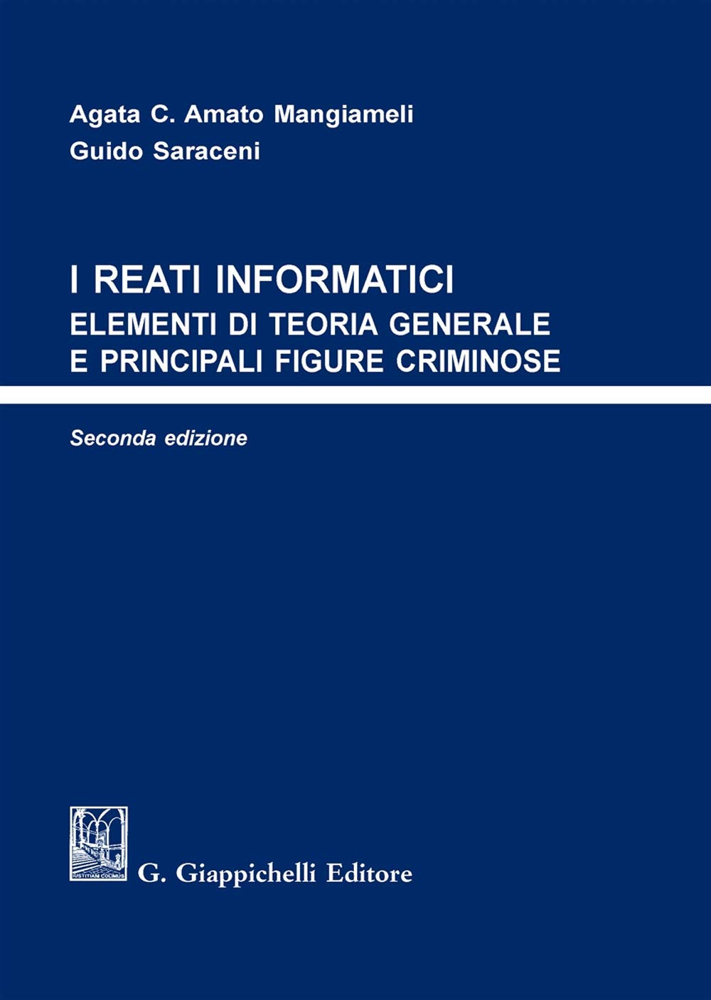 I Reati Informatici. Elementi Di Teoria Generale E Principali Figure Criminose - 4