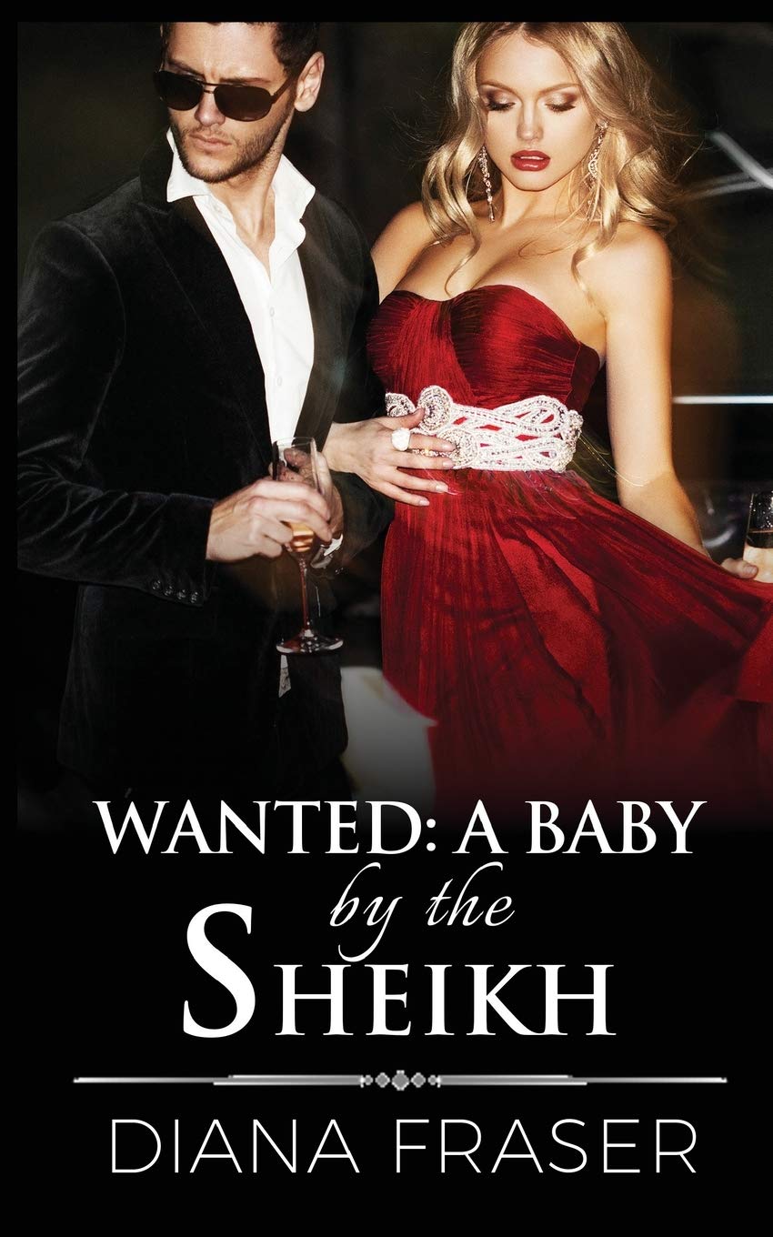 Wanted: a Baby by the Sheikh: Volume 5 (Desert Kings)