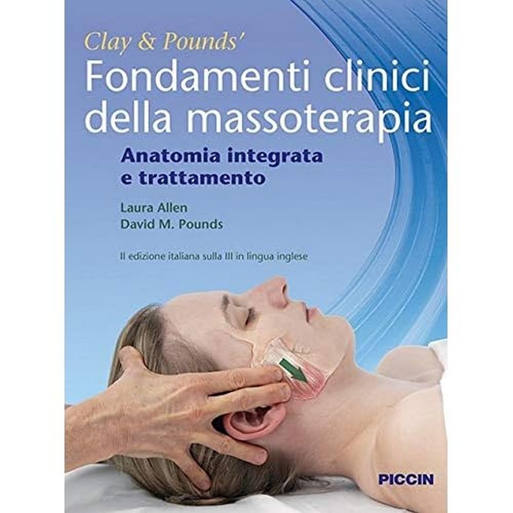 Fondamenti Clinici Della Massoterapia. Anatomia Integrata E Trattamento - 4