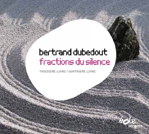 Dubedout: Fractions du silence, livres 3 et 4