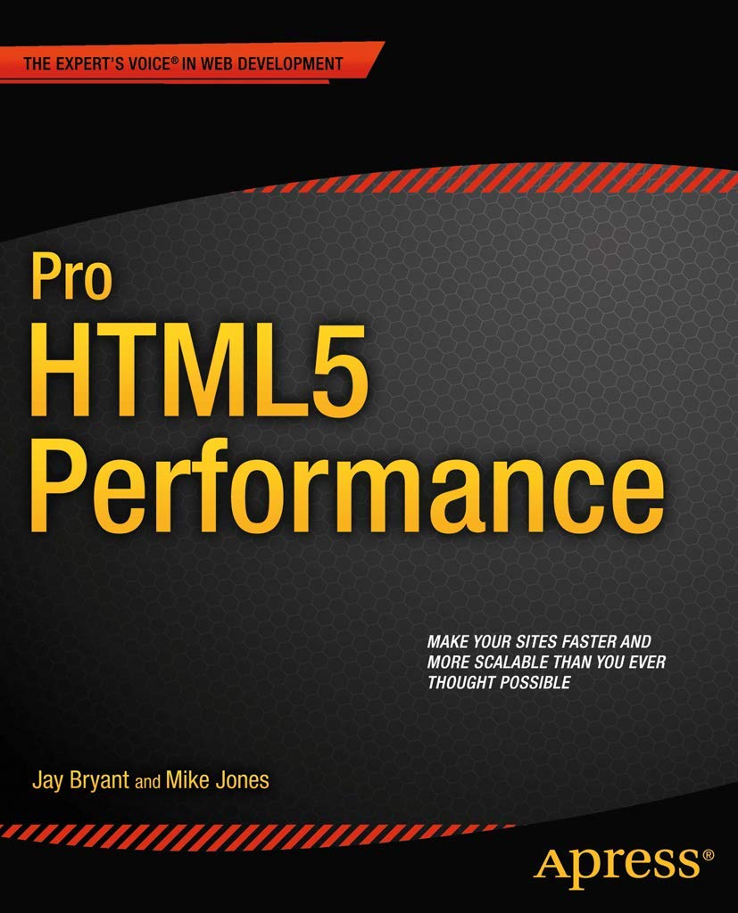 Pro HTML5 Performance (Expert's Voice in Web Development)