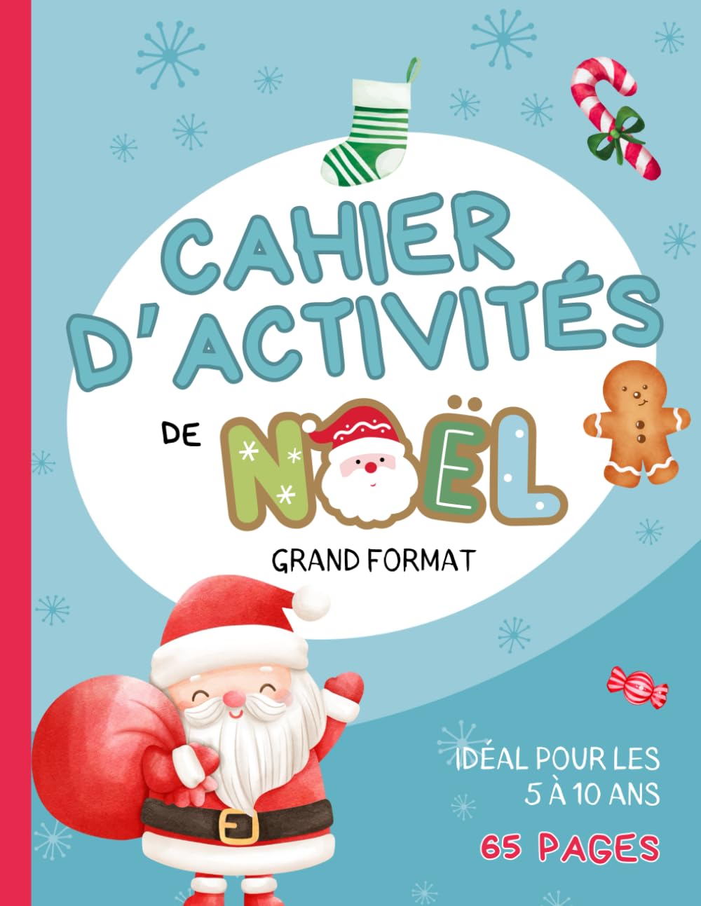 Cahier d'activité de Noël: Cahier de jeux, dessins, puzzles et labyrinthes pour enfants en français - 5 à 10 ans (Cahier d'activités)