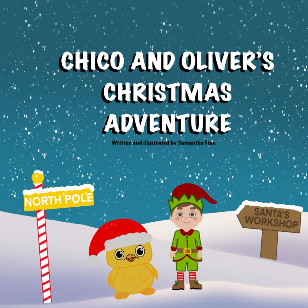 Chico and Oliver's Christmas Adventure (Christmas Personalised Name Books)